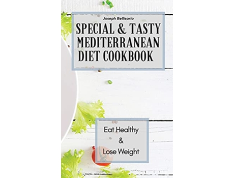 Livro Special Tasty Mediterranean Diet Cookbook Eat Healthy Lose Weight de Joseph Bellisario (Inglês)