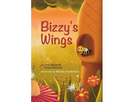 Livro Bizzys Wings De Aris Roberts E Soren Roberts (inglês)