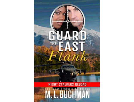 Livro Guard the East Flank a military romantic suspense de M L Buchman (Inglês)