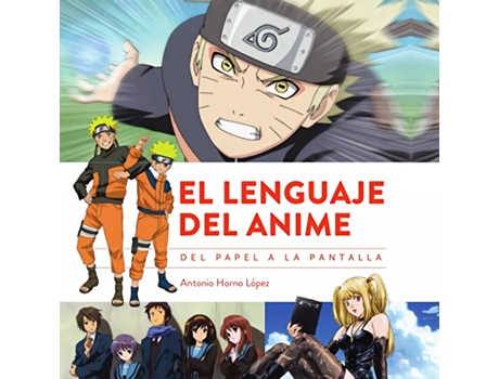 Livro El Lenguaje Del Anime. Del Papel A La Pantalla de Antonio Horno López (Espanhol)