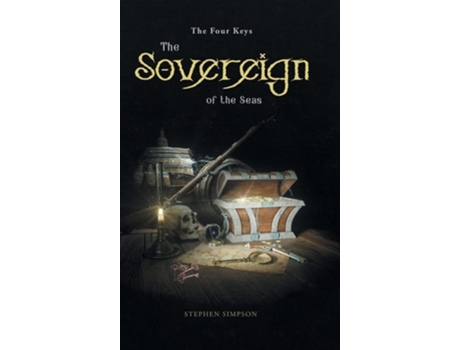 Livro The Sovereign Of The Seas The Four Keys De Stephen Simpson (inglês - Capa Dura)