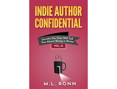 Livro Indie Author Confidential 12 de M L Ronn (Inglês)