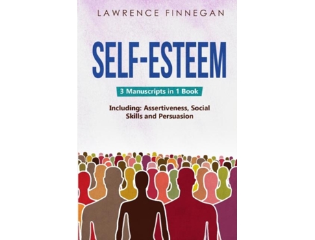 Livro Self-Esteem 3-in-1 Guide to Master Assertive Communication, Confidence Building amp How to Raise Your Self Esteem de Lawrence Finnegan (Inglês)