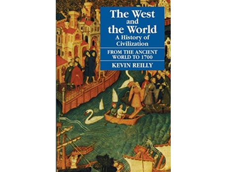 Livro West and the World v. 1 From the Ancient World to 1700 de Kevin Reilly (Inglês)