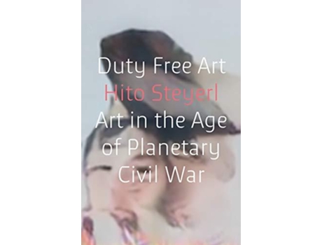 Livro Duty Free Art de Hito Steyerl (Inglês)