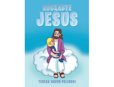 Livro Rockabye Jesus de Teresa Haven Pelinski (Inglês)