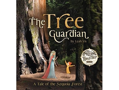 Livro The Tree Guardian A Tale of the Sequoia Forest Road Trip Tales de Leah Vis (Inglês)