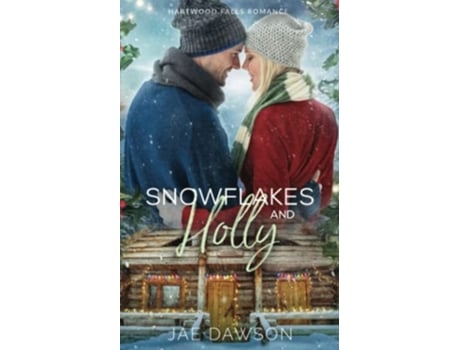 Livro Snowflakes And Holly De Jae Dawson (inglês)