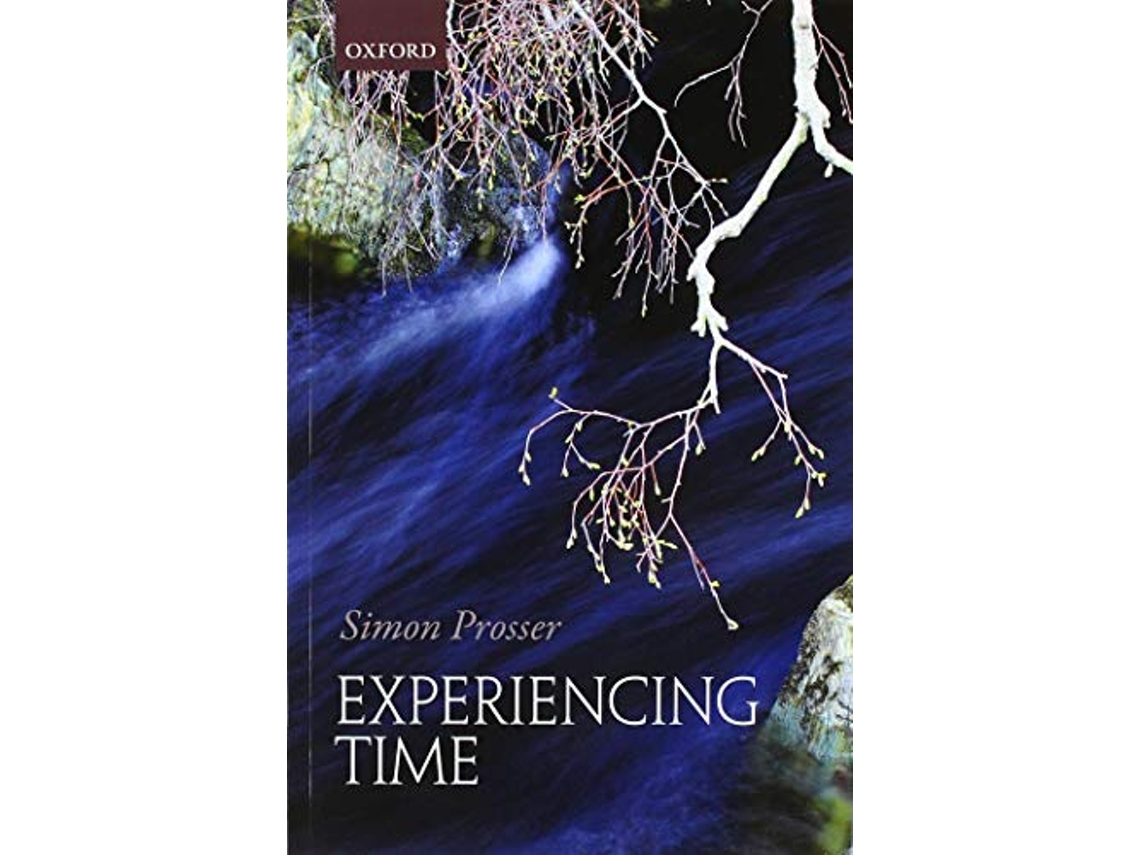 Livro Experiencing Time de Simon Prosser (Inglês)