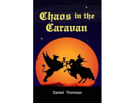 Livro Chaos in the Caravan A Magical Slice of Medieval Life de Daniel Thorman (Inglês)