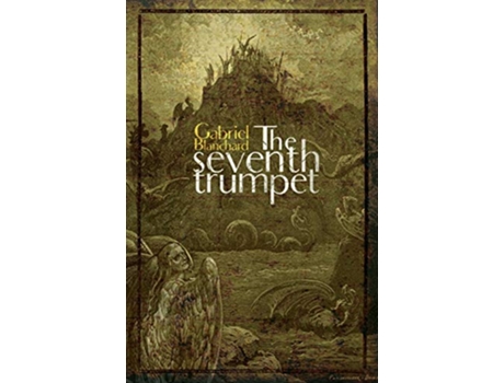 Livro The Seventh Trumpet de Gabriel Blanchard (Inglês)