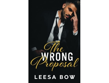 Livro The Wrong Proposal de Leesa Bow (Inglês)