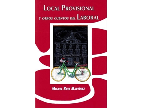 Livro Local Provisional Y Otros Cuentos Del Laboral