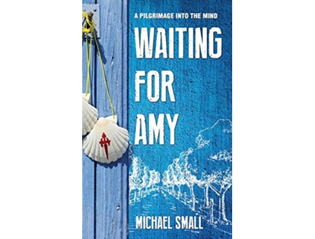 Livro WAITING FOR AMY A Pilgrimage Into The Mind de Michael Small (Inglês)