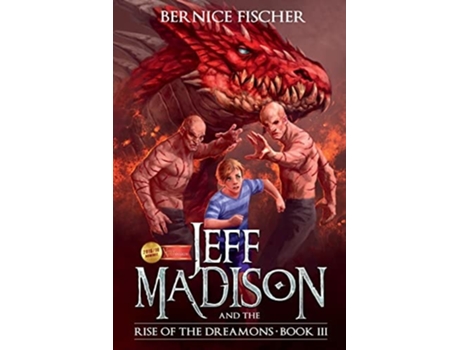 Livro Jeff Madison And The Rise Of The Dreamons A Magical Fantasy Adventure De Bernice Fischer (inglês)