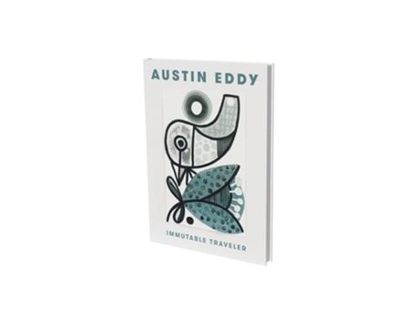 Livro Austin Eddy Immutable Traveller De Austin Eddy E Matthias Kunz (inglês - Capa Dura)