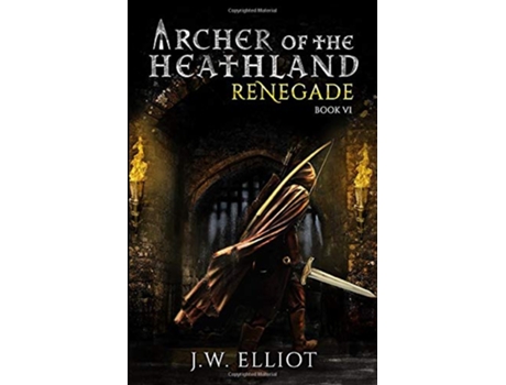 Livro Archer of the Heathland Renegade Book 6 de JW Elliot (Inglês)