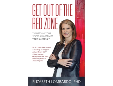 Livro Get Out of the Red Zone Transform Your Stress and Optimize True Success™ de Elizabeth Lombardo (Inglês)