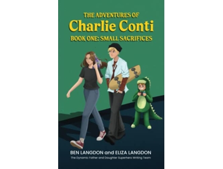 Livro Small Sacrifices The Superhero Adventures of Charlie Conti de Ben Langdon Eliza Langdon (Inglês)