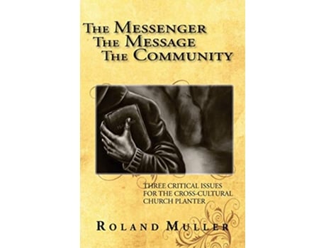 Livro The Messenger the Message and the Community de Roland Muller (Inglês)