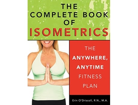 Livro Complete Book of Isometrics de Erin O'Driscoll (Inglês)