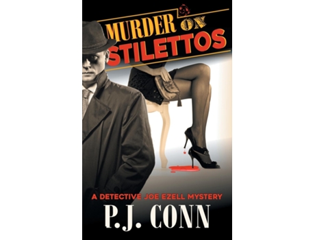 Livro Murder On Stilettos Private Investigator Cozy Mystery De P J Conn (inglês)
