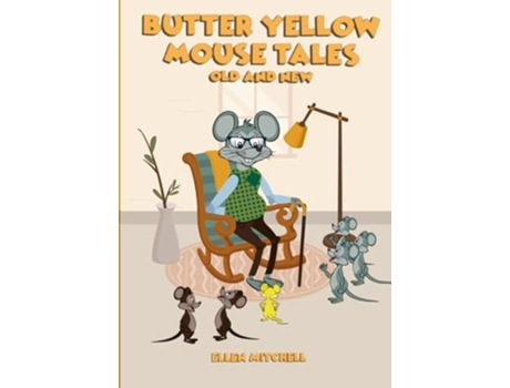 Livro Butter Yellow Mouse Tales de Ellen Mitchell (Inglês - Capa Dura)