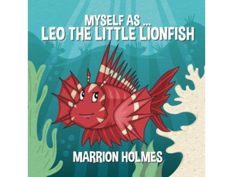 Livro Myself AsLeo The Little Lionfish de Marrion Holmes (Inglês)