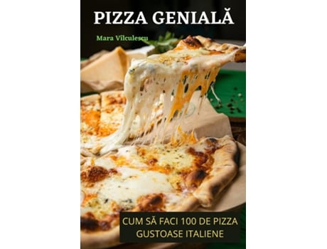 Livro Pizza Geniala De Mara Vîlculescu (inglês)