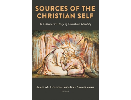 Livro Sources Of The Christian Self A Cultural History Of Christian Identity De Houston, James M Et Al. (inglês)