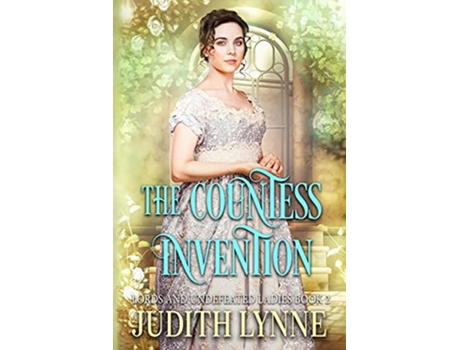 Livro The Countess Invention Lords and Undefeated Ladies de Judith Lynne (Inglês)