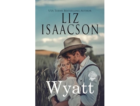 Livro Wyatt A Walker Brothers Novel de Liz Isaacson (Inglês)