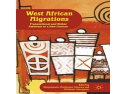 Livro West African Migrations Transnational and Global Pathways in a New Century de Springer Nature BV (Inglês)
