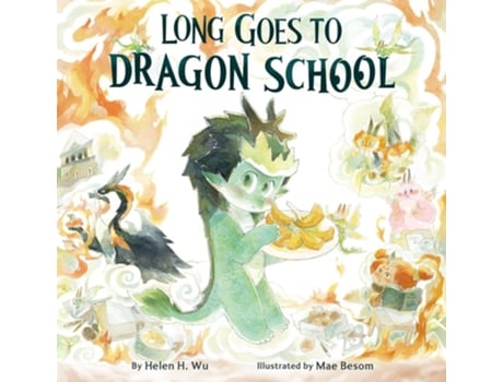 Livro Long Goes to Dragon School de Helen H Wu (Inglês - Capa Dura)