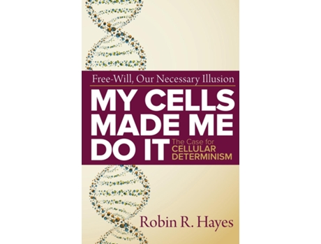 Livro My Cells Made Me Do It De Robin R Hayes (inglês)