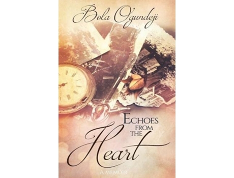 Livro Echoes from the Heart de Bola Ogundeji (Inglês - Capa Dura)