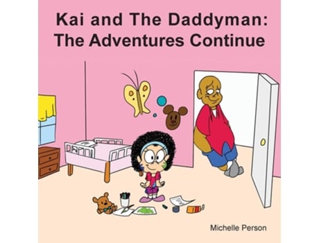 Livro Kai And The Daddyman The Adventures Continue De Michelle Person (inglês)