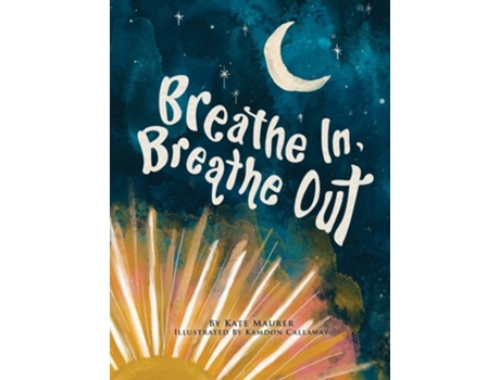 Livro Breathe In, Breathe Out An Interactive Bedtime Book for Kids and Parents de Kate Maurer (Inglês - Capa Dura)