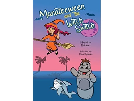 Livro Manateeween and the Witch Switch de Magdalena Rodriguez (Inglês)