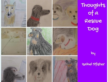Livro Thoughts of a Rescue Dog de Isabel Pfister (Inglês)