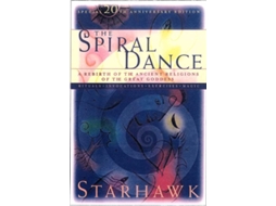 Livro The Spiral Dance: A Rebirth of the Ancient Religion of the Goddess: 20th Anniversary Edition de Starhawk (Inglês)