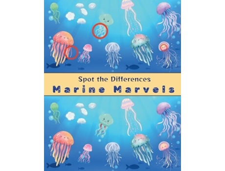 Livro Spot the Differences Marine Marvels Fun Marine Puzzles for Little Explorers de Athena Chang (Inglês)