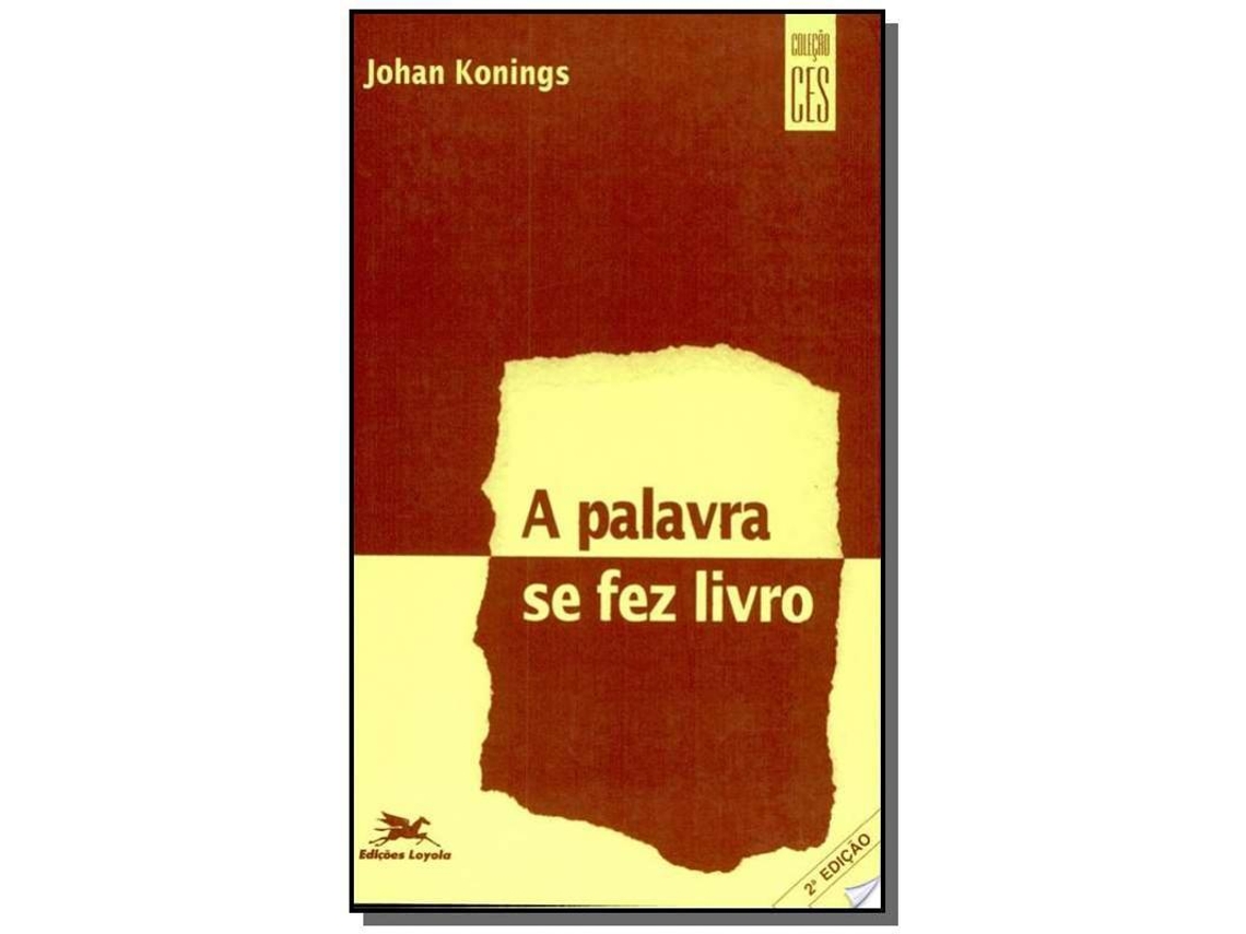 Livro Palavra Se Fez Livro, A De Johan Konings (português)
