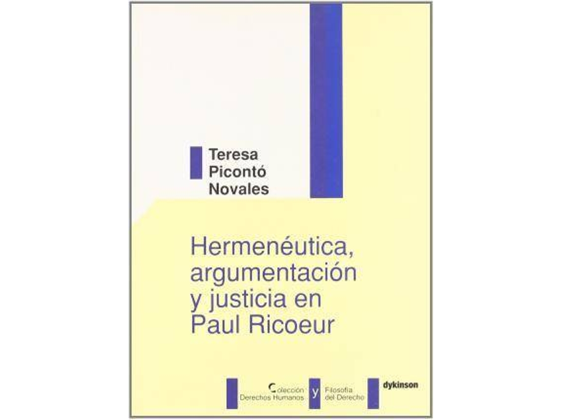 Livro Hermeneutica, Argumentacion Y Justicia En Paul Ricoeur / Hermeneutics, Argumentation And Justice In Paul Ricoeur de Teresa Picontó Novales (Espanhol)