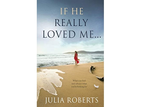 Livro If He Really Loved Me 2 Liberty Sands Trilogy de Julia Roberts (Inglês)