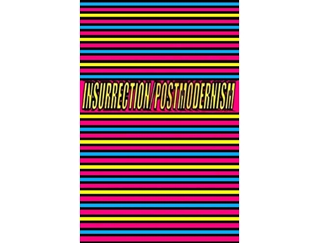 Livro INSURRECTIONPOSTMODERNISM de Michel Luc Bellemare Phd (Inglês)