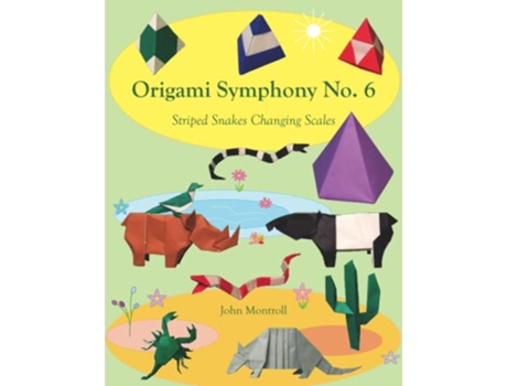 Livro Origami Symphony No 6 Striped Snakes Changing Scales de John Montroll (Inglês)
