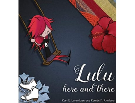 Livro Lulu here and there 1 de Kari E Lorentzen (Inglês)
