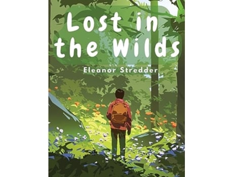Livro Lost in the Wilds Childrens Adventure Stories de Eleanor Stredder (Inglês)
