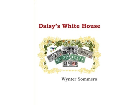 Livro Daisys White House Daisys Adventures Set 1 Book 9 de Wynter Sommers (Inglês)